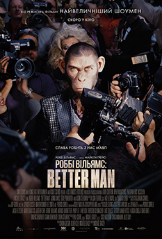 Фільм Роббі Вільямс: Better Man